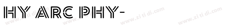 hy arc phy字体转换